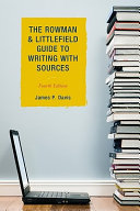 The Rowman & Littlefield guide to writing with sources /