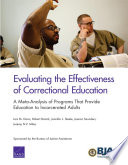 Evaluating the effectiveness of correctional education : a meta-analysis of programs that provide education to incarcerated adults /