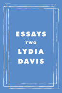 Essays two : on Proust, translation, foreign languages, and the city of Arles /