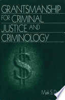 Grantsmanship for criminal justice and criminology /