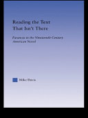 Reading the text that isn't there : paranoia in the nineteenth-century American novel / Mike Davis.