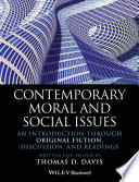 Contemporary moral and social issues : an introduction through original fiction, discussion, and readings /