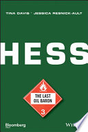 Hess : the last oil baron / Tina Davis, Jessica Resnick-Ault.