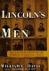 Lincoln's men : how President Lincoln became father to an army and a nation /