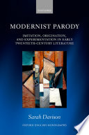 Modernist parody imitation, origination, and experimentation in early twentieth-century literature /