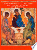 Christian figural reading and the fashioning of identity /
