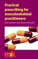 Practical prescribing for musculoskeletal practitioners /