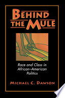 Behind the mule : race and class in African-American politics /