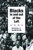 Blacks in and out of the left / Michael C. Dawson.
