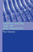 Creative writing and the new humanities /