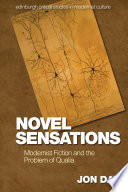 Novel sensations : modernist fiction and the problem of qualia / Jon Day.