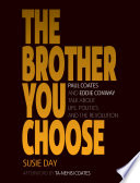 The brother you choose : Paul Coates and Eddie Conway talk about life, politics, and the revolution /