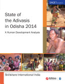 State of the Adivasis in Odisha : a human development analysis /