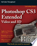 Photoshop CS3 Extended video and 3D bible /