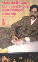 Comment Proust peut changer votre vie /