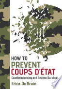 How to prevent coups d'état : counterbalancing and regime survival /