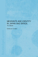 Migrants and identity in Japan and Brazil : the Nikkeijin /