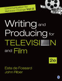 Writing and producing for television and film / Esta de Fossard, John Riber.