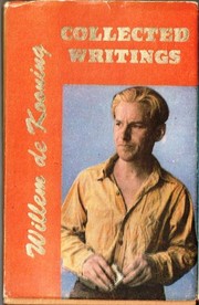 The collected writings of Willem de Kooning /