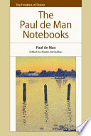 The Paul de Man notebooks /