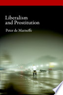 Liberalism and prostitution / Peter de Marneffe.