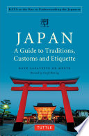Japan : a guide to traditions, customs and etiquette / Boyé Lafayette De Mente, revised by Geoff Botting.