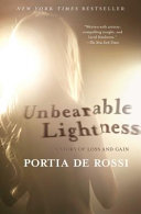 Unbearable lightness : a story of loss and gain / Portia De Rossi.