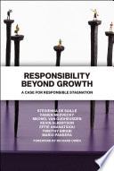 Responsibility beyond growth : a case for responsible stagnation / Stevienna de Saille, Fabien Medvecky, Michiel van Oudheusden, Kevin Albertson, Effie Amanatidou, Timothy Birabi, and Mario Pansera