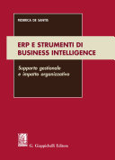 ERP e strumenti di Business Intelligence : supporto gestionale e impatto organizzativo /