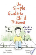 Simple Guide to Child Trauma.