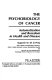 The psychobiology of cancer : automatization and boredom in health and disease /