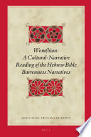 Wom(b)an : a cultural-narrative reading of the Hebrew Bible barrenness narratives /