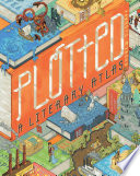 Plotted : a literary atlas /