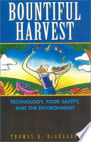 Bountiful harvest : technology, food safety, and the environment /