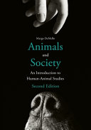 Animals and society : an introduction to human-animal studies / Margo DeMello.