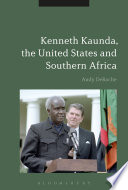 Kenneth Kaunda, the United States and southern Africa /