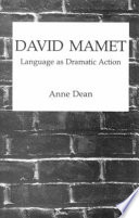 David Mamet : language as dramatic action /