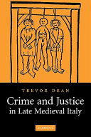 Crime and justice in late medieval Italy / Trevor Dean.