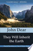 They will inherit the earth : making peace and practicing nonviolence in a time of climate change /