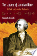 The legacy of Leonhard Euler : a tricentennial tribute /