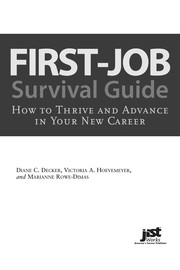 First-job survival guide : how to thrive and advance in your new career /