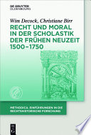 Recht und Moral in der Scholastik der fruhen Neuzeit 1500-1750 /