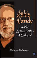 Ashis Nandy and the cultural politics of selfhood /