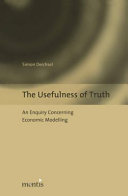 The usefulness of truth : an enquiry concerning economic modelling /