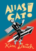 Alias the cat! / Kim Deitch.