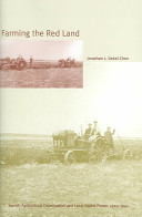 Farming the red land : Jewish agricultural colonization and local Soviet power, 1924-1941 / Jonathan L. Dekel-Chen.