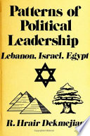 Patterns of political leadership : Egypt, Israel, Lebanon / by R. Hrair Dekmejian.