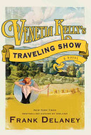 Venetia Kelly's traveling show : a novel / Frank Delaney.