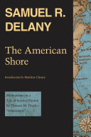 The American shore : meditations on a tale of science fiction by Thomas M. Disch--"Angouleme" /