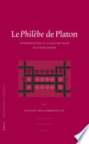 Le Philèbe de Platon : introduction à l'agathologie platonicienne /